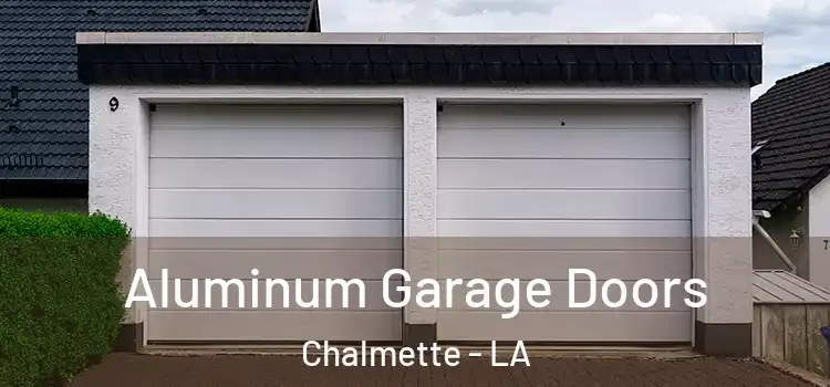  Aluminum Garage Doors Chalmette - LA