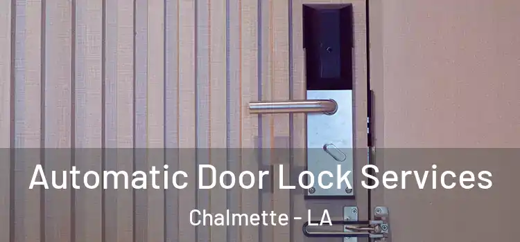Automatic Door Lock Services Chalmette - LA