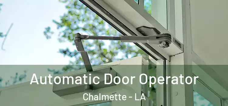 Automatic Door Operator Chalmette - LA