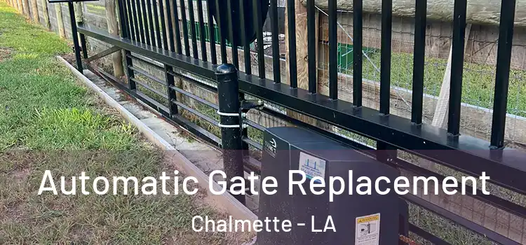 Automatic Gate Replacement Chalmette - LA
