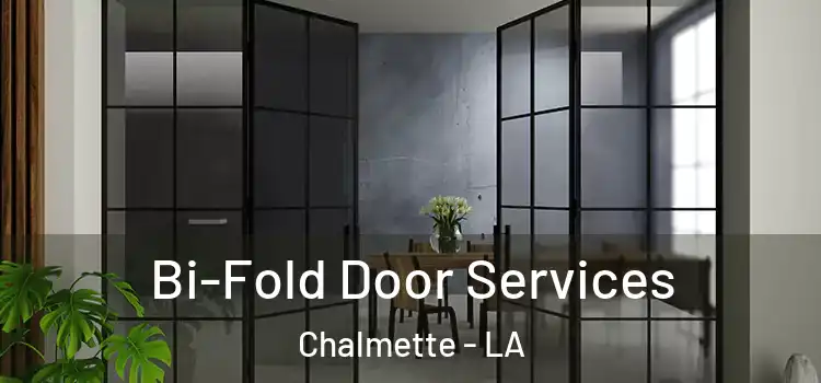 Bi-Fold Door Services Chalmette - LA