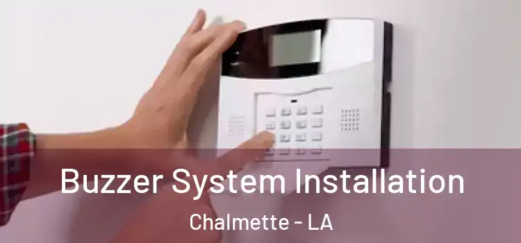 Buzzer System Installation Chalmette - LA