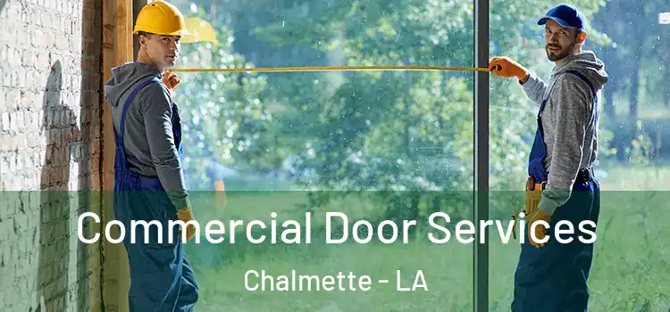 Commercial Door Services Chalmette - LA