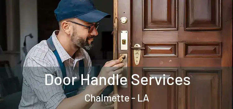 Door Handle Services Chalmette - LA