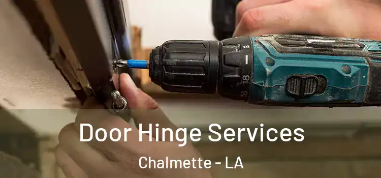 Door Hinge Services Chalmette - LA