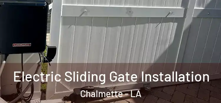 Electric Sliding Gate Installation Chalmette - LA
