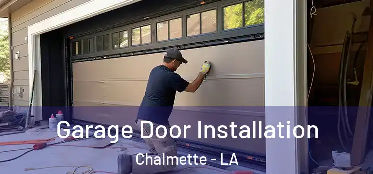  Garage Door Installation Chalmette - LA