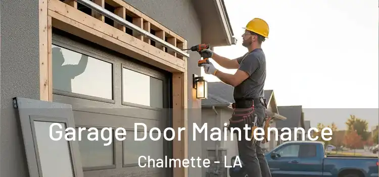 Garage Door Maintenance Chalmette - LA