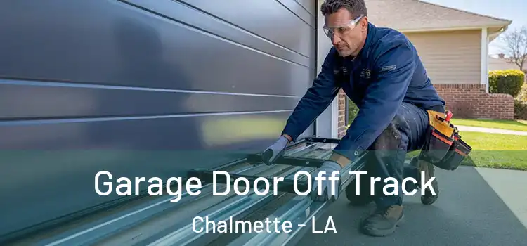  Garage Door Off Track Chalmette - LA