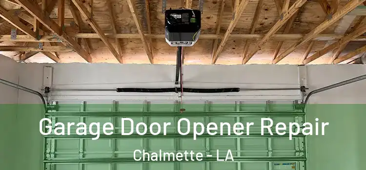  Garage Door Opener Repair Chalmette - LA