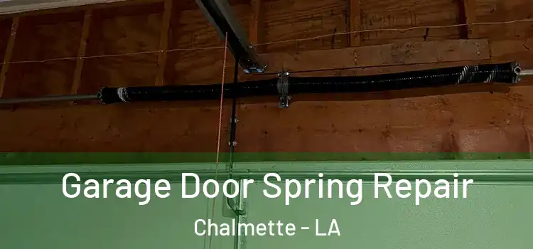  Garage Door Spring Repair Chalmette - LA