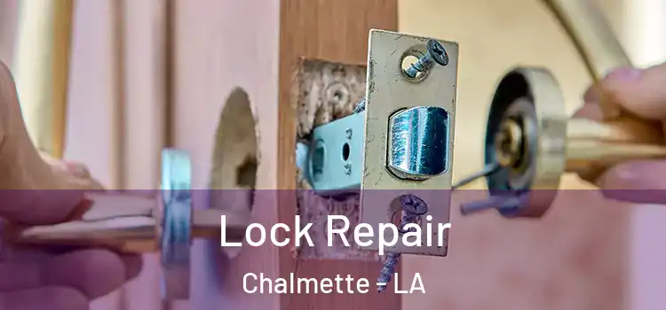  Lock Repair Chalmette - LA