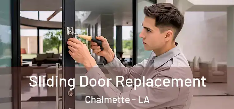 Sliding Door Replacement Chalmette - LA